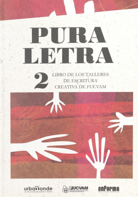 Pura letra 2 : libro de los talleres de escritura creativa de FUCVAM