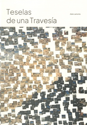 Teselas de una travesía : Aldo Lamorte