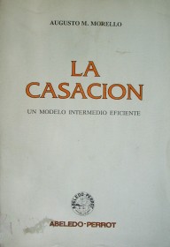 La Casación : Un modelo intermedio eficiente