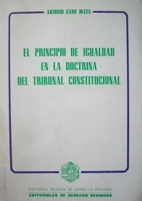 El Principio de igualdad en la doctrina del Tribunal Constitucional