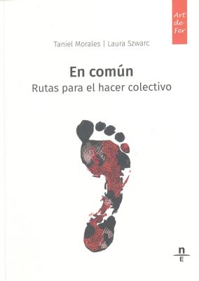 En común : rutas para el hacer colectivo