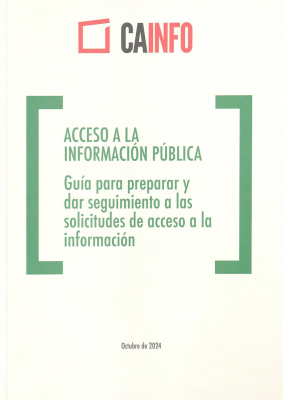 Acceso a la información pública : guía para preparar y dar seguimiento a las solicitudes de acceso a la información
