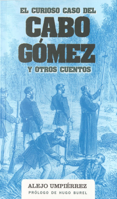 El curioso caso del Cabo Gómez y otros cuentos