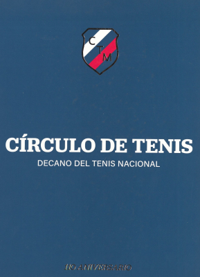 Círculo de tenis 1915-2025 : decano del tenis nacional