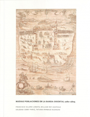 Nuevas poblaciones en la Banda Oriental : 1780-1805
