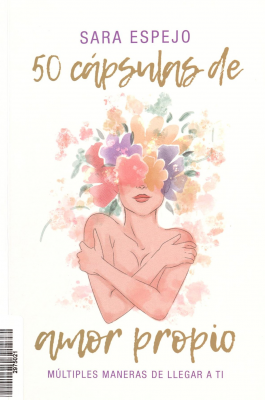 50 cápsulas de amor propio : múltiples maneras de llegar a ti