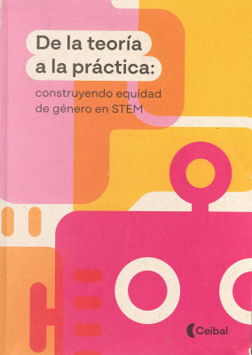 De la teoría a la práctica : construyendo equidad de género en STEM