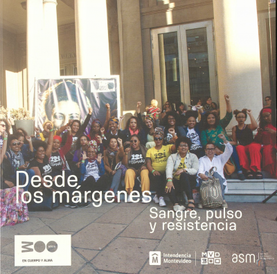 Desde los márgenes : sangre, pulso y resistencia