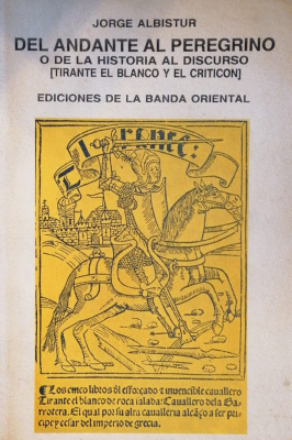 Del andante al peregrino o de la historia al discurso : [Tirante el Blanco y El Criticón]