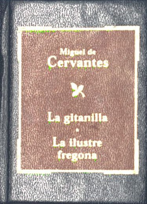 La gitanilla : La ilustre fregona
