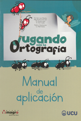 Jugando con la Ortograf&iacute;a : manual de aplicaci&oacute;n