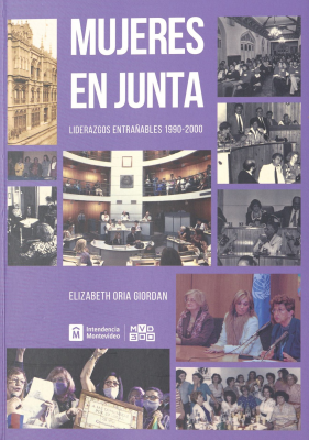 Mujeres en Junta : liderazgos entra&ntilde;ables 1990-2000