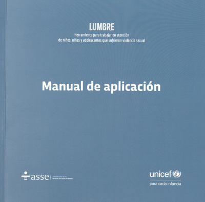 Lumbre : herramienta para trabajar en atenci&oacute;n de ni&ntilde;os, ni&ntilde;as y adolescentes que sufrieron violencia sexual : manual de aplicaci&oacute;n.