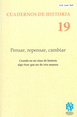 Pensar, repensar, cambiar : cuando en mi clase de historia algo tiene que ser de otra manera
