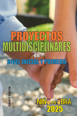 Proyectos multidisciplinares en nivel inicial y primero