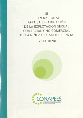 III Plan Nacional para la erradicaci&oacute;n de la explotaci&oacute;n sexual comercial y no comercial de la ni&ntilde;ez y la adolescencia (2023-2028)