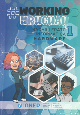 #Working Uruguay : bachillerato informática 1. Hardware