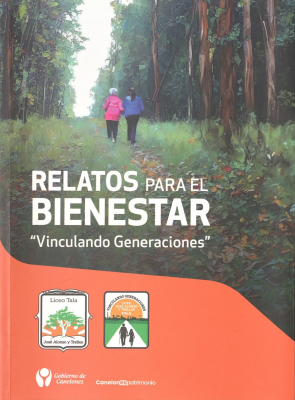 Relatos para el bienestar : vinculando generaciones : Liceo &ldquo;Jos&eacute; Alonso y Trelles&rdquo; Tala-Canelones