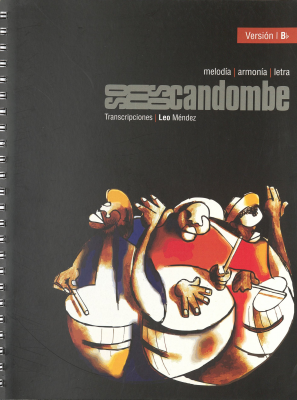 Somos candombe : melod&iacute;a, armon&iacute;a, letra