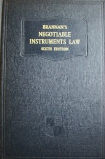 Brannan's negotiable instruments law annotated