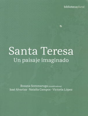 Santa Teresa : un paisaje imaginado