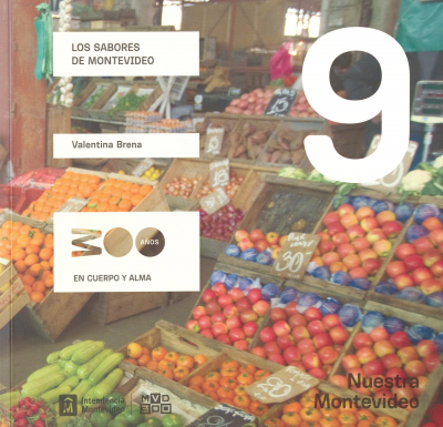 Nuestra Montevideo. v.9 : los sabores de Montevideo