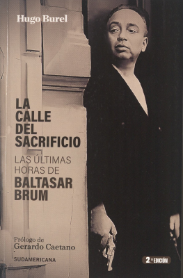 La calle del sacrificio : las últimas horas de Baltasar Brum