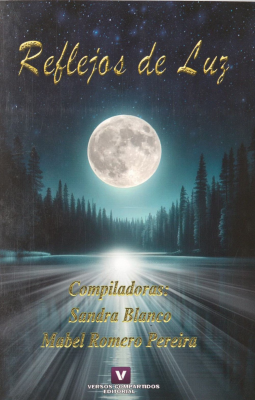 Senderos de vida ; Reflejos de luz.