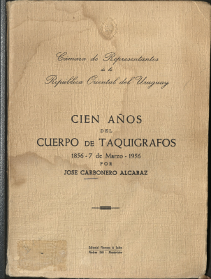 Cien a&ntilde;os del cuerpo de taqu&iacute;grafos : 1856 - 7 de marzo - 1956