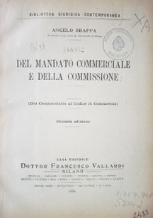 Del mandato commerciale e della commissione : (Dal Commentario al Codice di Commercio)