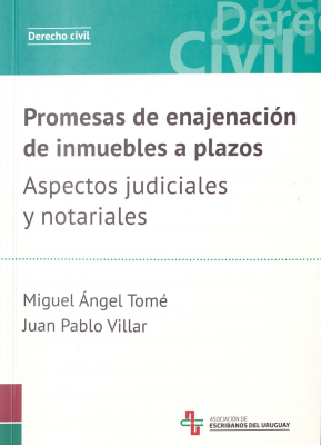 Promesas de enajenación de inmuebles a plazos : aspectos judiciales y notariales
