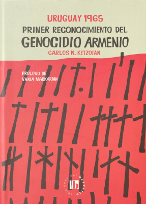 Uruguay 1965 : primer reconocimiento del genocidio armenio