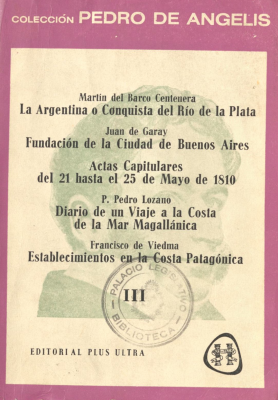 Colección de obras y documentos relativos a la historia antigua y moderna de las provincias del Río de la Plata. v.3