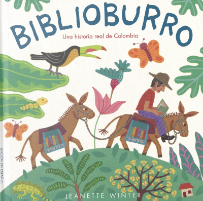 Biblioburro : una historia real de Colombia