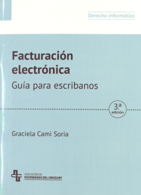 Facturaci&oacute;n electr&oacute;nica : gu&iacute;a para escribanos