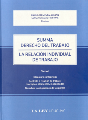 Summa derecho del trabajo : la relación individual de trabajo. t.1