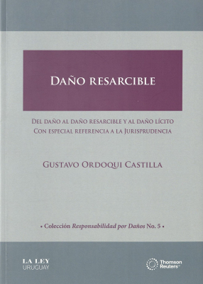 Daño resarcible : del daño al daño resarcible y al daño lícito : con especial referencia a la jurisprudencia