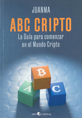 ABC Cripto : La gu&iacute;a para comenzar en el mundo cripto