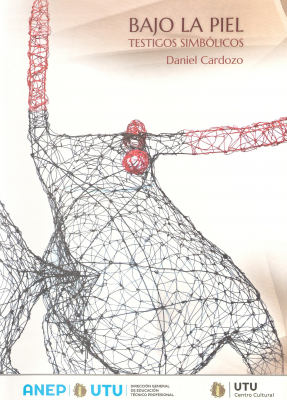 Bajo la piel : testigos simb&oacute;licos