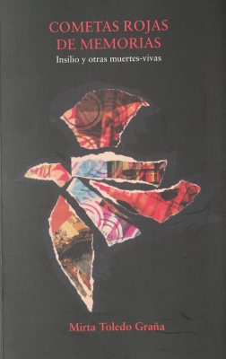 Cometas rojas de memorias : insilio y otras muertes-vivas