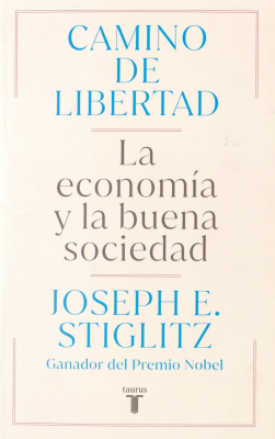 Camino de libertad : la economía y la buena sociedad