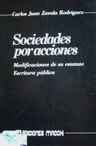 Sociedades por acciones : modificaciones de su estatuto, escritura pública