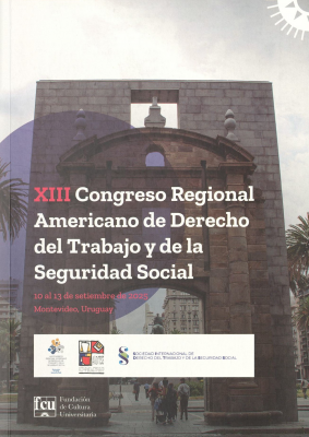 XIII Congreso Regional Americano de Derecho del Trabajo y de la Seguridad Social