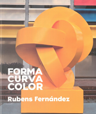 Forma, curva, color : Rubens Fern&aacute;ndez