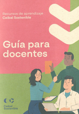 Recursos de aprendizaje Ceibal sostenible : gu&iacute;a para docentes