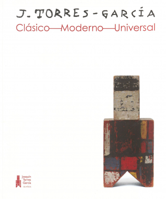 J. Torres - Garc&iacute;a : cl&aacute;sico - moderno - universal