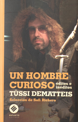 Un hombre curioso : &eacute;ditos e in&eacute;ditos