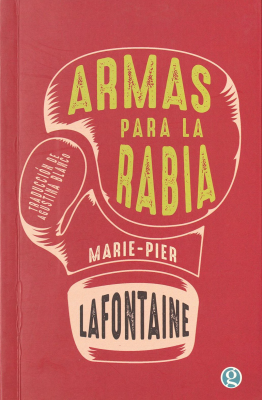 Armas para la rabia : por una literatura de combate