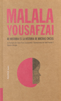 Malala Yousafzai : mi historia es la historia de muchas chicas