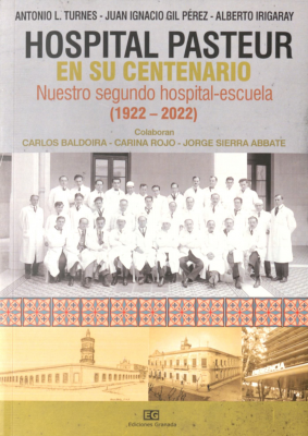 Hospital Pasteur en su centenario : Nuestro segundo hospital-escuela (1922-2022)